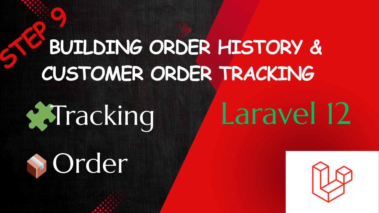 Building Order History & Customer Order Tracking