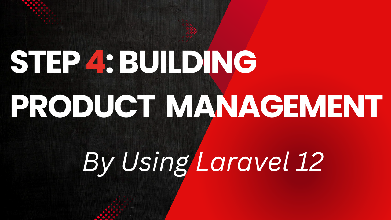 Step 4: Building Product Management