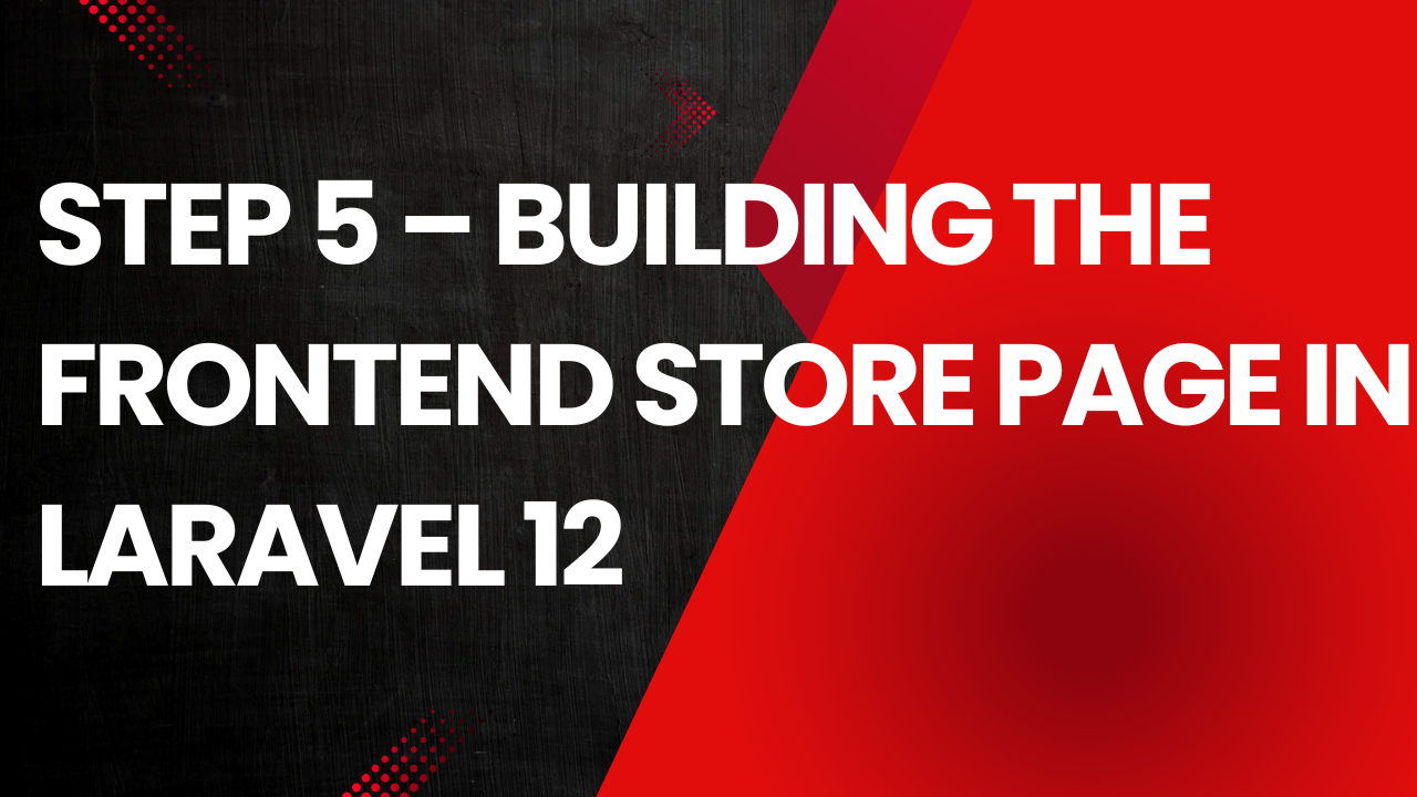 Step 5 – Building the Frontend Store Page in Laravel
